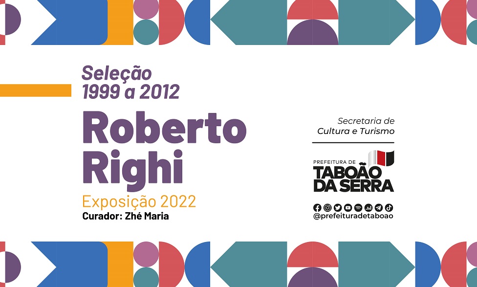 Taboão da Serra recebe mostra “Seleção 1999 a 2012” do artista plástico Roberto Righi